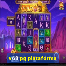 v68 pg plataforma